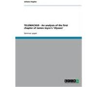 TELEMACHUS - An analysis of the first chapter of James Joyce's 'Ulysses' Ungänz, Juliane (Auteur)