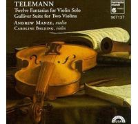 Telemann: 12 Fantasias for Violin Solo; Gulliver Suite for Two Violins