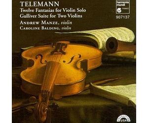 Telemann: 12 Fantasias for Violin Solo; Gulliver Suite for Two Violins