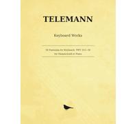 Telemann 36 Fantasias for Keyboard, TWV 33:1-36: Drei Dutzend Klavierfantasien - Complete, for Harpsichord or Piano