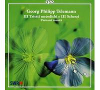 Telemann : III Trietti Metodichi E III Scherzi. Parnassi Musici.
