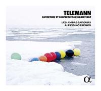 Telemann / Kossenko / Ambassadeurs – Ouverture et Concerti pour Darmstadt – CD – Alpha