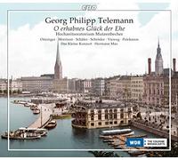 Telemann : O Erhabnes Glück Der Ehe. Oitzinger, Morrison, Schäfer, Max