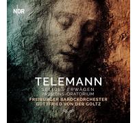 Telemann : Seliges Erwagen, Passions-Oratorium