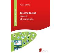 Télémédecine : Enjeux et pratiques