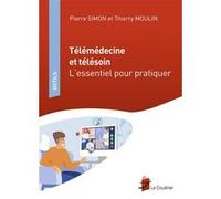 Télémédecine et télésoin Pierre Simon (Auteur), Professeur Thierry Moulin (Auteur)