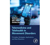 Telemedicine and Telehealth in Movement Disorders: Principles, Strategies, Applications and New Directions