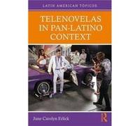 Telenovelas In Panlatino Context June Carolyn David Rockefeller Center For Latin American Studies Erlick, Usa Harvard (Auteur)