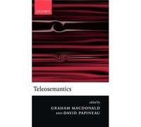 Teleosemantics by David Papineau Graham MacDonald Hardcover Book
