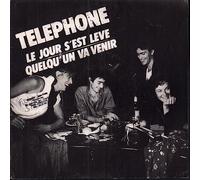 Téléphone - Le jour s est leve / Quelqu un va venir