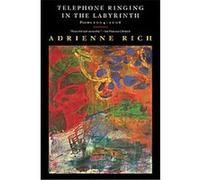Telephone Ringing in the Labyrinth Adrienne Rich (Auteur)