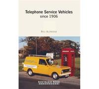 Telephone Service Vehicles Since 1906 Bill Aldridge, (Auteur)