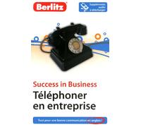 Téléphoner en entreprise: Success in Business