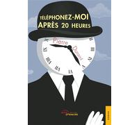 Téléphonez-moi après 20 heures - Pierre Durand - Jets D'encre - broché - Récit