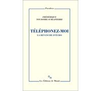Téléphonez-moi La revanche d echo - Frédérique Toudoire-Surlapierre - Minuit - broché - Roman