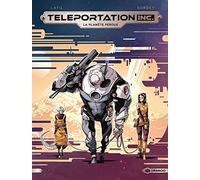 Teleportation Inc - Histoire complète (vol 03): La planète perdue