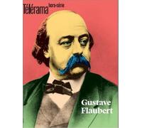 Télérama Hors Série N°233 - Flaubert - Novembre 2021 Novembre 2021 Hors-Série - Collectif - Telerama Hors-Serie - broché - Revue