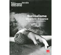 Télérama HS N°249 : Surréalisme - Août 2024 Un siècle d'avance - Exposition au Centre Pompidou - Collectif - Telerama Hors-Serie - broché - Revue