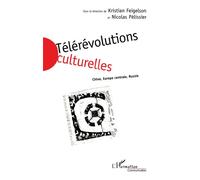 Télérévolutions Culturelles - Chine, Europe Centrale, Russie | Occasion