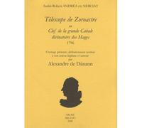 Télescope De Zoroastre - Ou Clef De La Grande Cabale Divinatoire Des Mages