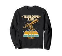 Télescope Life See Far Retro Astronomy Stargazer Sweatshirt