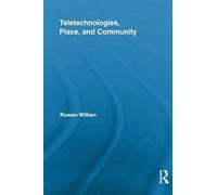 Teletechnologies, Place, And Community
