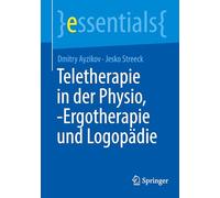 Teletherapie in Der Physio, -ergotherapie Und Logopädie
