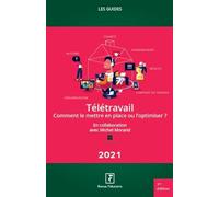 Télétravail : comment le mettre en place ou l'optimiser ?: En collaboration avec Michel Morand