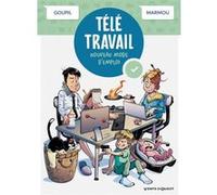 Télétravail, nouveau mode d'emploi Jacky Goupil (Auteur), Marmou (Dessinateur)