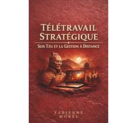 Télétravail Stratégique: Sun Tzu et la Gestion à Distance