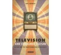 Television And Consumer Culture Rob Turnock (Auteur)