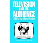 Television and Its Audience A.S.C. Ehrenberg, Patrick Barwise (Auteur)