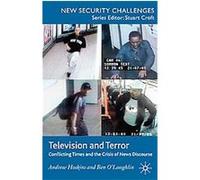 Television and Terror, New Security Challenges Series Andrew Hoskins, Ben O'loughlin (Auteur)