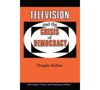 Television And The Crisis Of Democracy