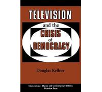 Television And The Crisis Of Democracy