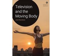 Television and the Moving Body