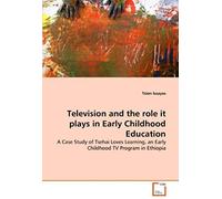 Television And The Role It Plays In Early Childhood Education