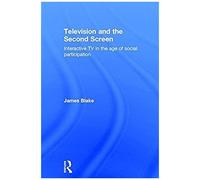 Television And The Second Screen: Interactive Tv In The Age Of Social Participation