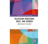 Television Directors Race and Gender - Jonathan J. Cavallero - Taylor amp Francis Ltd - Livre en Anglais - Hardback Jonathan J. CavalleroJonathan J. Cavallero (Auteur)
