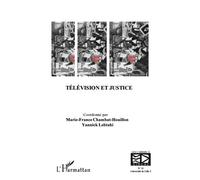 Télévision et justice - Collectif - L'harmattan - broché - Essai