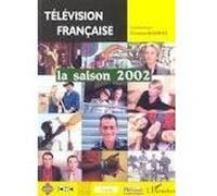 Christian-Marc Bosséno – Télévision française - Saison 2002 – Analyse programmes 2001-2002 – Broché