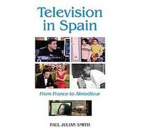 Television in Spain, Monografias A Paul Julian Smith (Auteur)