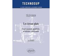 TÉLÉVISION - Les écrans plats - Fonctionnement, spécificités, architecture, maintenance (Niveau B)