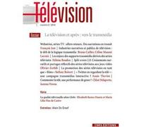 Télévision n°05 - La télévision et après : vers le transmédia François Jost (Auteur)