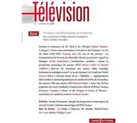 Télévision - N° 15 Formats, transformations et variations Hélène Monnet-Cantagrel (Auteur), Marie-Caroline Neuvillers (Auteur)
