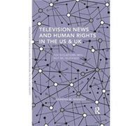 Television News And Human Rights In The Us & Uk