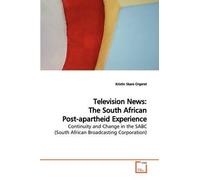 Television News: The South African Post-Apartheid Experience