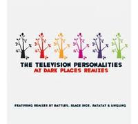 Television Personalities - My Dark Places Remixes