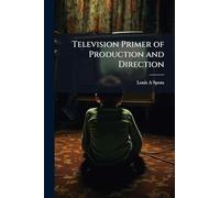 Television Primer of Production and Direction