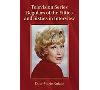 Television Series Regulars Of The Fifties And Sixties In Interview